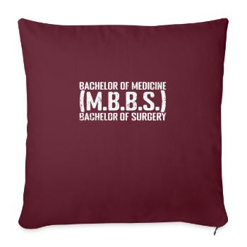 Bachelor of Medicine, Bachelor of Surgery (M.B.B.S - Sofakissenbezug 45 x 45 cm - Burgunderrot - Vorne