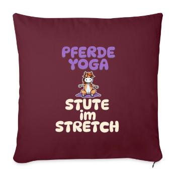 Stute im Stretch - Pferde Yoga - Sofakissenbezug 45 x 45 cm - Burgunderrot - Vorne