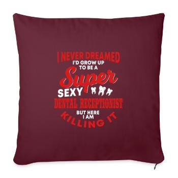 Drôle d’assistante dentaire disant - Housse de coussin décorative 45 x 45 cm - bordeaux - Devant