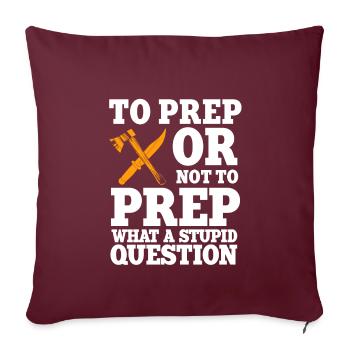 Drôle de dicton Prepper - Housse de coussin décorative 45 x 45 cm - bordeaux - Devant
