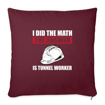 Drôle de dicton d’ouvrier de tunnel - Housse de coussin décorative 45 x 45 cm - bordeaux - Devant
