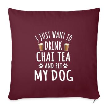 Drôle de thé Chai et conception de propriétaire de chien - Housse de coussin décorative 45 x 45 cm - bordeaux - Devant