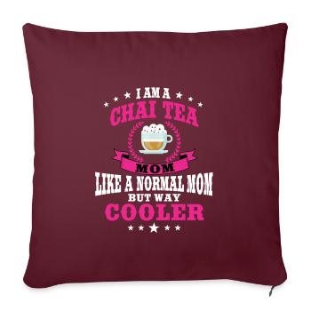 Drôle Chai Tea Mom Outfit Femmes - Housse de coussin décorative 45 x 45 cm - bordeaux - Devant