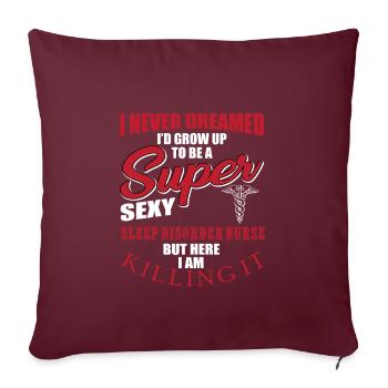Dicton d’une infirmière de laboratoire du sommeil - Housse de coussin décorative 45 x 45 cm - bordeaux - Devant