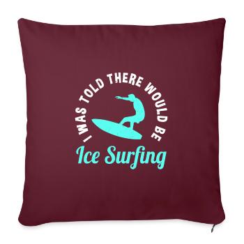 Eissurfer Kaltwasser Surfen Spruch - Housse de coussin décorative 45 x 45 cm - bordeaux - Devant