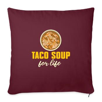 Soupe à tacos pour la vie - Housse de coussin décorative 45 x 45 cm - bordeaux - Devant