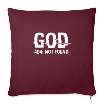 God 404: Not found, Atheismus, Atheist Satire Gott - Sofakissenbezug 45 x 45 cm - Burgunderrot - Vorne