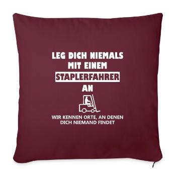 Staplerfahrer Spruch Stapler - Sofakissenbezug 45 x 45 cm - Burgunderrot - Vorne