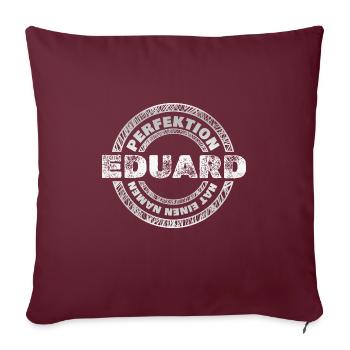 Geschenk für Eduard - Sofakissenbezug 45 x 45 cm - Burgunderrot - Vorne