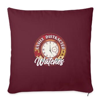 Facilement distrait par les montres, drôle de collectionneur de montres - Housse de coussin décorative 45 x 45 cm - bordeaux - Devant