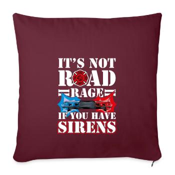 Ce n’est pas de la rage au volant si vous avez des sirènes, des pompiers - Housse de coussin décorative 45 x 45 cm - bordeaux - Devant