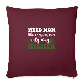 Comme une maman ordinaire Olny beaucoup plus haut, Weed Mama - Housse de coussin décorative 45 x 45 cm - bordeaux - Devant