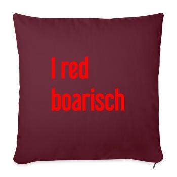 I red boarisch - Sofakissenbezug 45 x 45 cm - Burgunderrot - Vorne