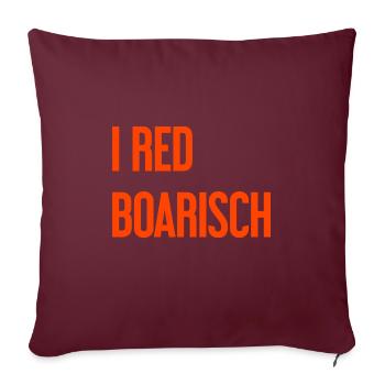 I red boarisch - Sofakissenbezug 45 x 45 cm - Burgunderrot - Vorne