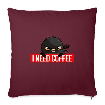 Angry Bird - I NEED COFFEE - Sofakissenbezug 45 x 45 cm - Burgunderrot - Vorne
