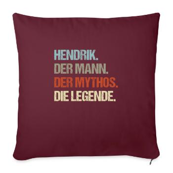 Hendrik der Mann der Mythos die Legende - Sofakissenbezug 45 x 45 cm - Burgunderrot - Vorne