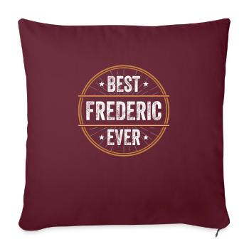 Best Frederic Ever Vorname Name Geschenk - Sofakissenbezug 45 x 45 cm - Burgunderrot - Vorne