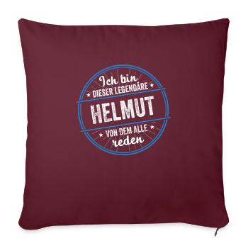 Ich bin dieser legendärer Helmut Name - Sofakissenbezug 45 x 45 cm - Burgunderrot - Vorne