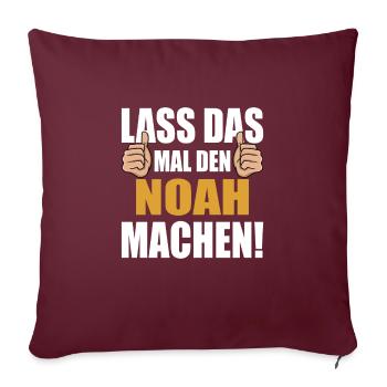 Lass das mal den Noah machen - Sofakissenbezug 45 x 45 cm - Burgunderrot - Vorne