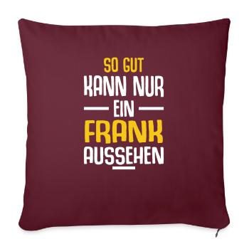 Frank Vorname Name Geburtstag - Sofakissenbezug 45 x 45 cm - Burgunderrot - Vorne