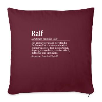 Ralf Definition Namenstag Geburtstag Name - Sofakissenbezug 45 x 45 cm - Burgunderrot - Vorne