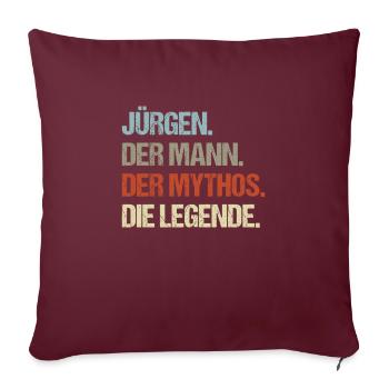 Jürgen der Mann der Mythos die Legende - Sofakissenbezug 45 x 45 cm - Burgunderrot - Vorne