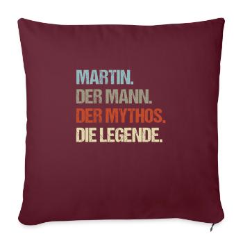Martin der Mann der Mythos die Legende - Sofakissenbezug 45 x 45 cm - Burgunderrot - Vorne
