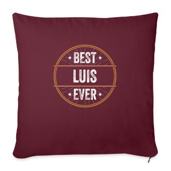 Best Luis Ever Vorname Name Geschenk - Sofakissenbezug 45 x 45 cm - Burgunderrot - Vorne