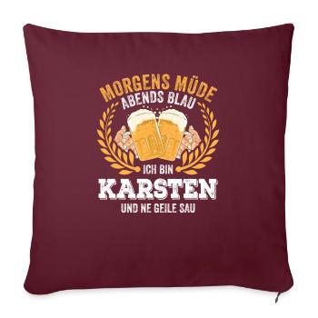 Karsten Vorname Name Geburtstag Bier saufen - Sofakissenbezug 45 x 45 cm - Burgunderrot - Vorne