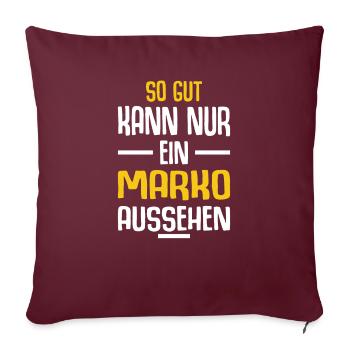 Marko Vorname Name Geburtstag - Sofakissenbezug 45 x 45 cm - Burgunderrot - Vorne