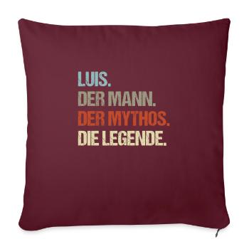 Luis der Mann der Mythos die Legende - Sofakissenbezug 45 x 45 cm - Burgunderrot - Vorne