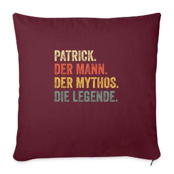 Patrick Mann Mythos Legende Vorname Name - Sofakissenbezug 45 x 45 cm - Burgunderrot - Vorne