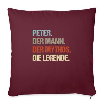 Peter der Mann der Mythos die Legende - Sofakissenbezug 45 x 45 cm - Burgunderrot - Vorne