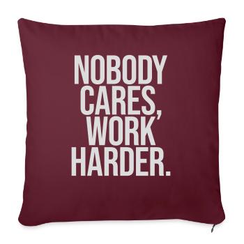 Personne ne s’en soucie de travailler plus dur - Housse de coussin décorative 45 x 45 cm - bordeaux - Devant