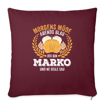 Marko Vorname Name Geburtstag Bier saufen - Sofakissenbezug 45 x 45 cm - Burgunderrot - Vorne