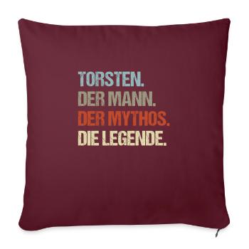 Torsten der Mann der Mythos die Legende - Sofakissenbezug 45 x 45 cm - Burgunderrot - Vorne