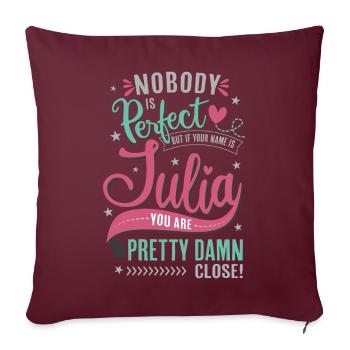 Julia Name Namenstag Spruch Geschenk Mädchen - Sofakissenbezug 45 x 45 cm - Burgunderrot - Vorne