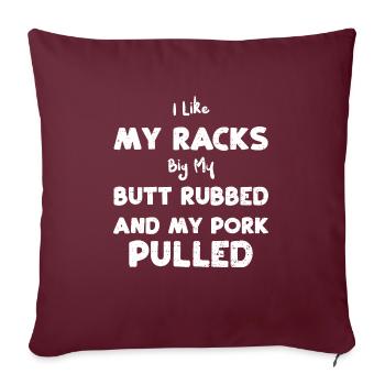 J’aime mes racks gros mes fesses frotte... - Housse de coussin décorative 45 x 45 cm - bordeaux - Devant