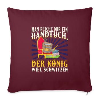 Königliches Schwitzen Sauna Lustig - Sofakissenbezug 45 x 45 cm - Burgunderrot - Vorne