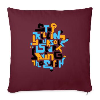 stopkillingyaself_3f - Sofakissenbezug 45 x 45 cm - Burgunderrot - Vorne
