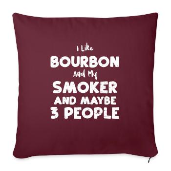 J’aime le bourbon et mon fumeur et... - Housse de coussin décorative 45 x 45 cm - bordeaux - Devant
