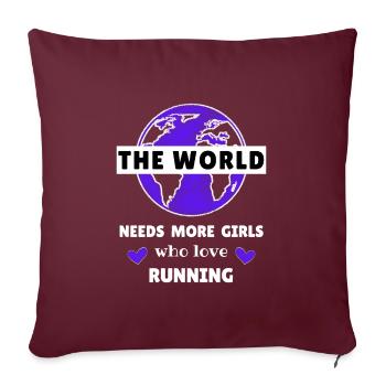 Le monde a besoin de plus de filles qui aiment courir. - Housse de coussin décorative 45 x 45 cm - bordeaux - Devant