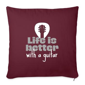 La vie est meilleure avec une guitare. - Housse de coussin décorative 45 x 45 cm - bordeaux - Devant