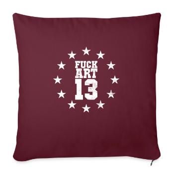Article 13 T-Shirt Against Article 13 Protest - Sofa pillowcase 17,3'' x 17,3'' (45 x 45 cm) - burgundy - Front