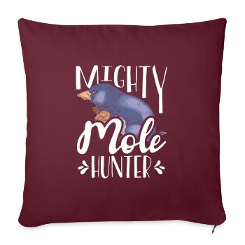 Puissant chasseur de taupes - Housse de coussin décorative 45 x 45 cm - bordeaux - Devant