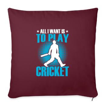 Je veux juste jouer au cricket - Housse de coussin décorative 45 x 45 cm - bordeaux - Devant