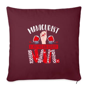 Manucure un travail que vous faites vraiment - Housse de coussin décorative 45 x 45 cm - bordeaux - Devant
