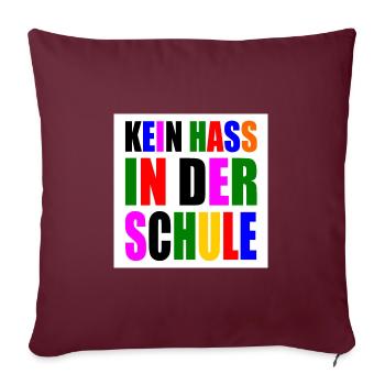 kein hass in der schule - Sofakissenbezug 45 x 45 cm - Burgunderrot - Vorne