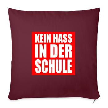 kein hass in der schule - Sofakissenbezug 45 x 45 cm - Burgunderrot - Vorne