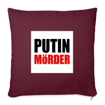 Putin mörder - Sofakissenbezug 45 x 45 cm - Burgunderrot - Vorne